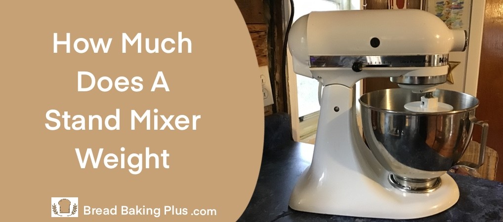How Much Does A Stand Mixer Weight