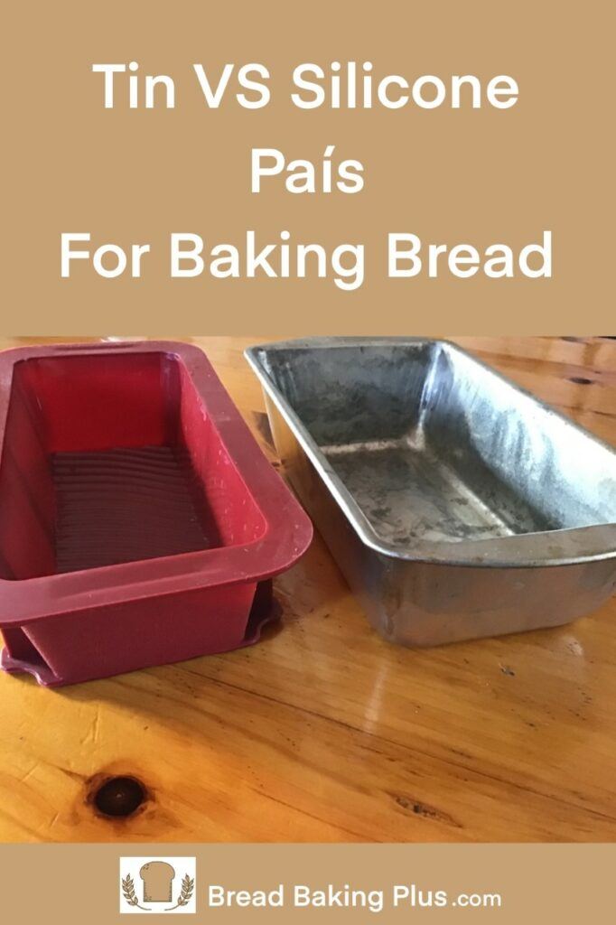 Tin VS Silicone Pans For Baking Bread Bread Baking Plus